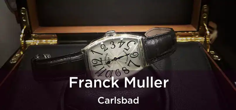 Franck Muller Carlsbad