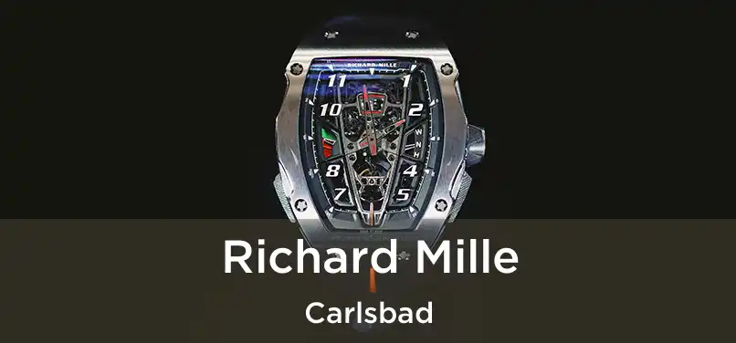 Richard Mille Carlsbad